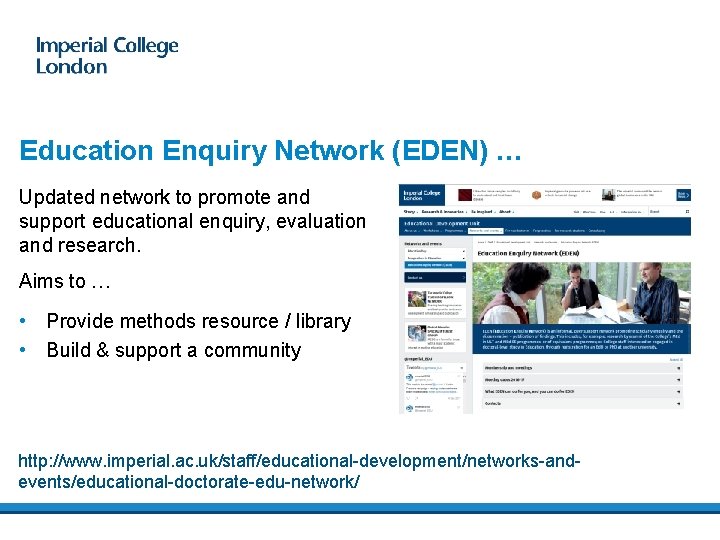 Education Enquiry Network (EDEN) … Updated network to promote and support educational enquiry, evaluation