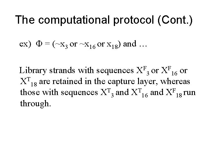 The computational protocol (Cont. ) ex) Φ = (~x 3 or ~x 16 or