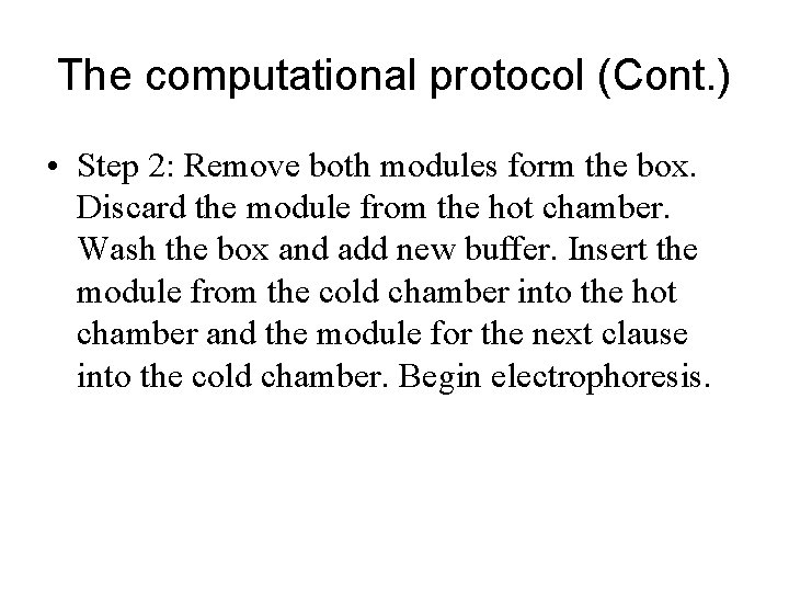 The computational protocol (Cont. ) • Step 2: Remove both modules form the box.