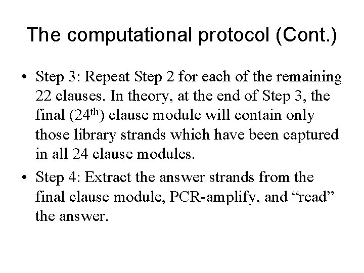 The computational protocol (Cont. ) • Step 3: Repeat Step 2 for each of