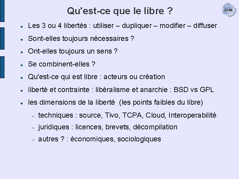 Qu'est-ce que le libre ? Les 3 ou 4 libertés : utiliser – dupliquer