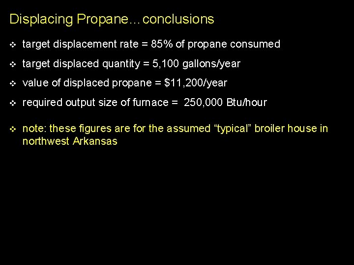Displacing Propane…conclusions v target displacement rate = 85% of propane consumed v target displaced