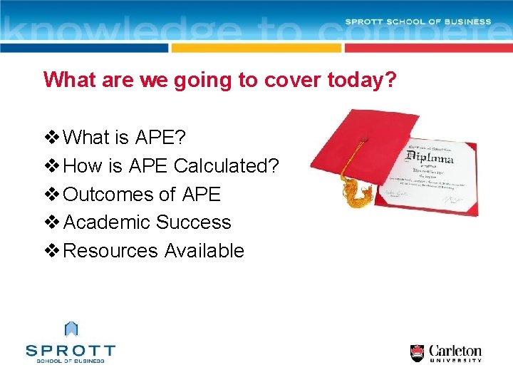 What are we going to cover today? v What is APE? v How is