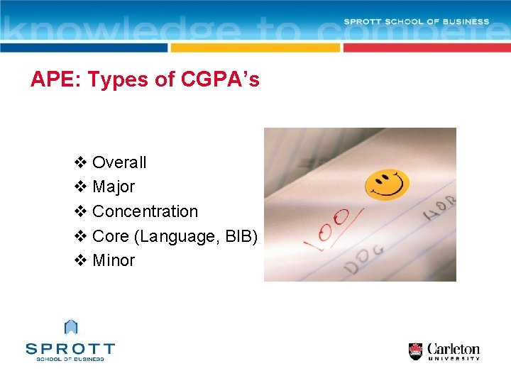 APE: Types of CGPA’s v Overall v Major v Concentration v Core (Language, BIB)