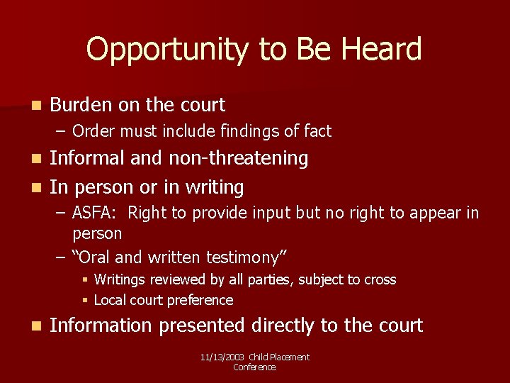 Opportunity to Be Heard n Burden on the court – Order must include findings