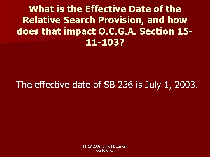 What is the Effective Date of the Relative Search Provision, and how does that