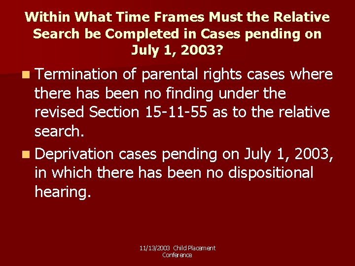 Within What Time Frames Must the Relative Search be Completed in Cases pending on