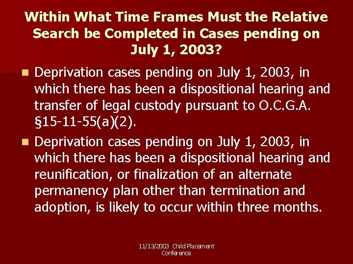 Within What Time Frames Must the Relative Search be Completed in Cases pending on