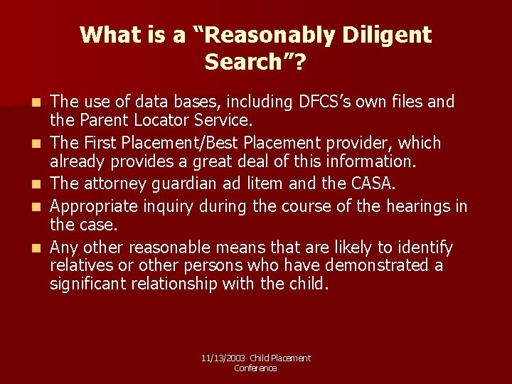 What is a “Reasonably Diligent Search”? n n n The use of data bases,