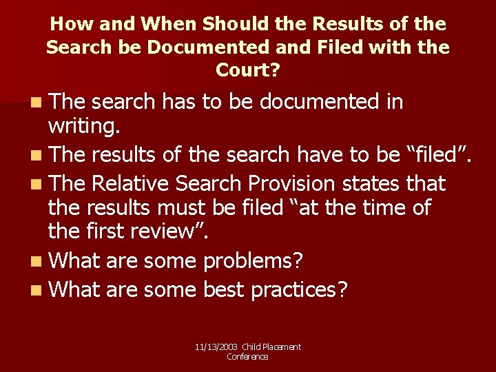How and When Should the Results of the Search be Documented and Filed with