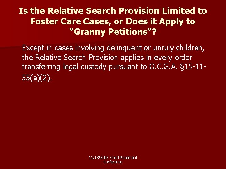 Is the Relative Search Provision Limited to Foster Care Cases, or Does it Apply