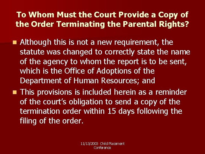 To Whom Must the Court Provide a Copy of the Order Terminating the Parental