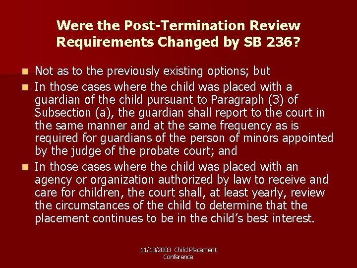 Were the Post-Termination Review Requirements Changed by SB 236? Not as to the previously