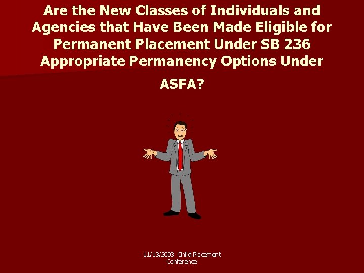 Are the New Classes of Individuals and Agencies that Have Been Made Eligible for