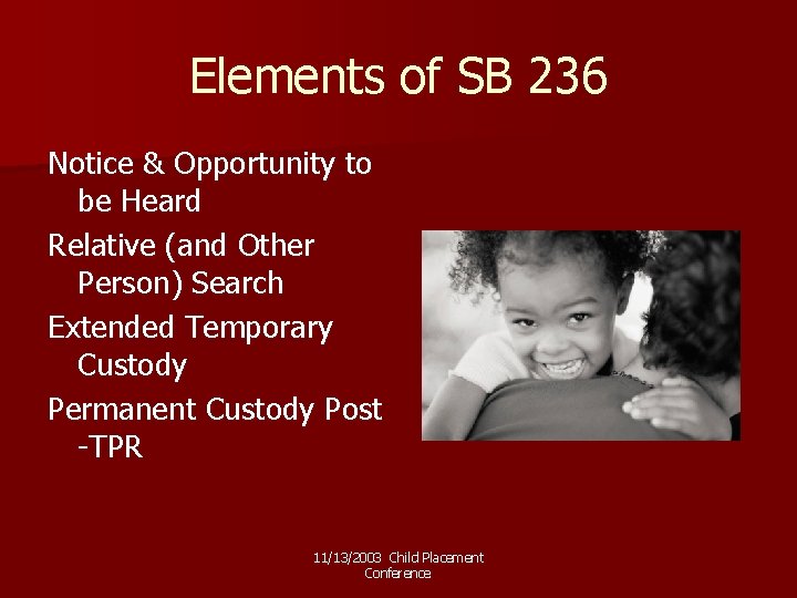 Elements of SB 236 Notice & Opportunity to be Heard Relative (and Other Person)