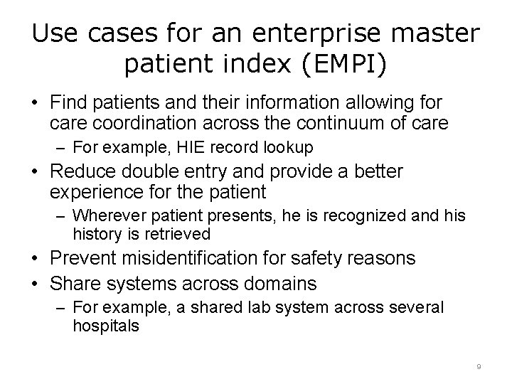 Use cases for an enterprise master patient index (EMPI) • Find patients and their