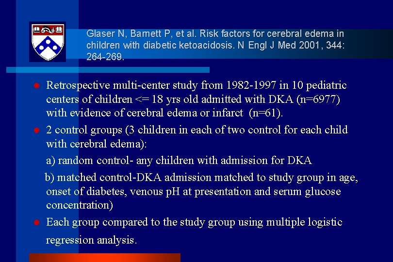 Glaser N, Barnett P, et al. Risk factors for cerebral edema in children with