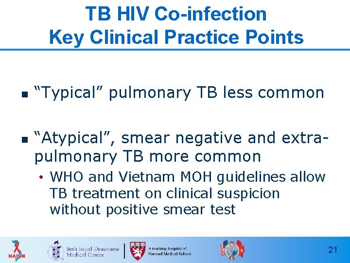 TB HIV Co-infection Key Clinical Practice Points n n “Typical” pulmonary TB less common