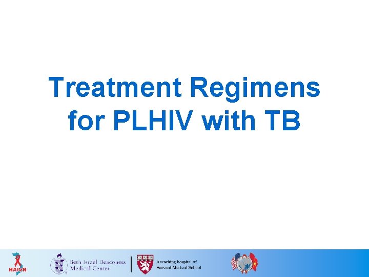 Treatment Regimens for PLHIV with TB 