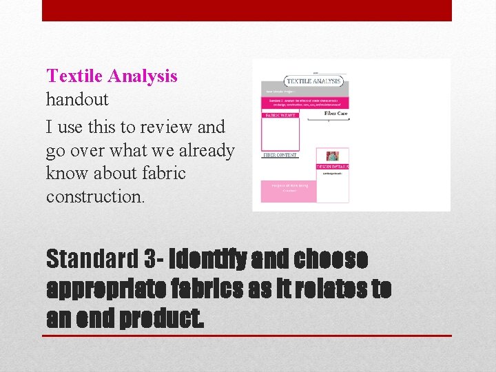 Textile Analysis handout I use this to review and go over what we already