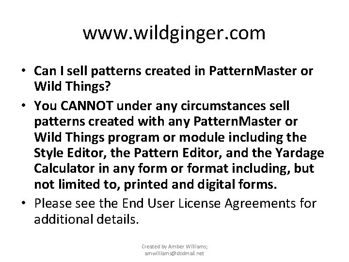www. wildginger. com • Can I sell patterns created in Pattern. Master or Wild