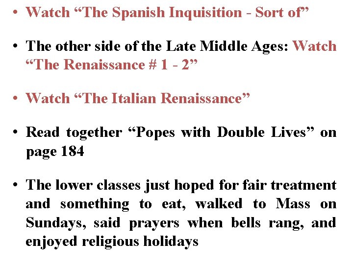  • Watch “The Spanish Inquisition - Sort of” • The other side of