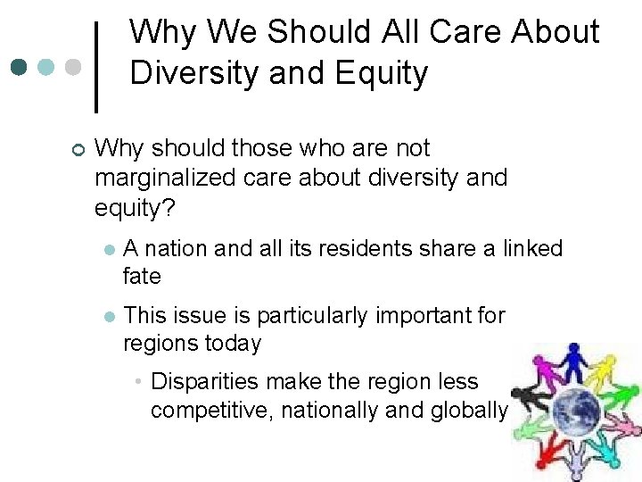 Why We Should All Care About Diversity and Equity ¢ Why should those who