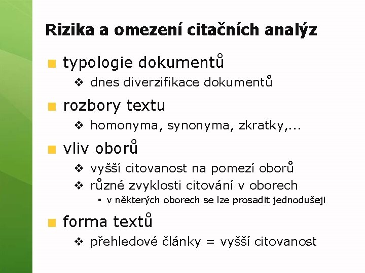 Rizika a omezení citačních analýz typologie dokumentů v dnes diverzifikace dokumentů rozbory textu v