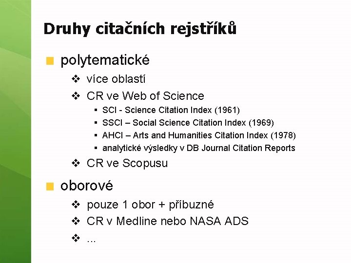 Druhy citačních rejstříků polytematické v více oblastí v CR ve Web of Science §