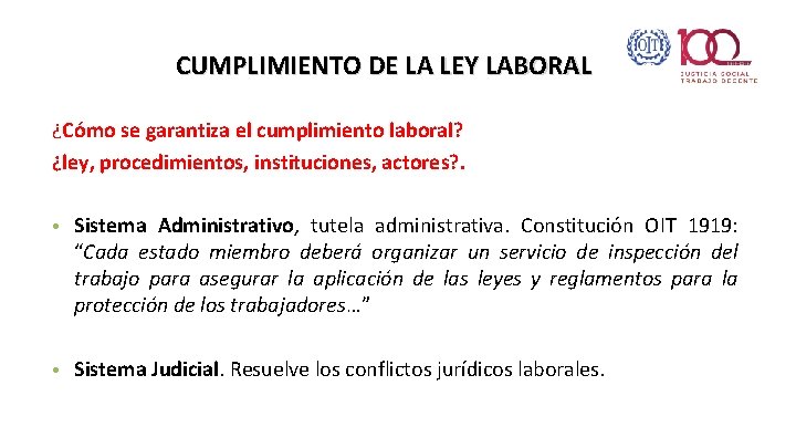 CUMPLIMIENTO DE LA LEY LABORAL ¿Cómo se garantiza el cumplimiento laboral? ¿ley, procedimientos, instituciones,