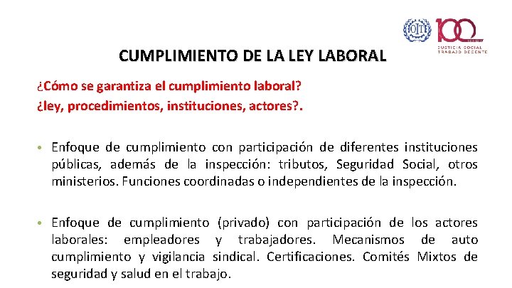 CUMPLIMIENTO DE LA LEY LABORAL ¿Cómo se garantiza el cumplimiento laboral? ¿ley, procedimientos, instituciones,