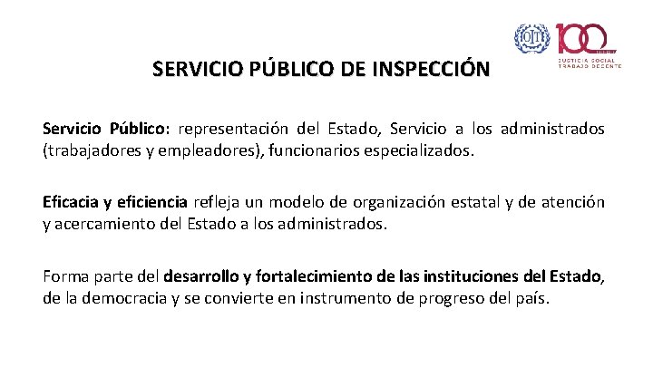 SERVICIO PÚBLICO DE INSPECCIÓN Servicio Público: representación del Estado, Servicio a los administrados (trabajadores