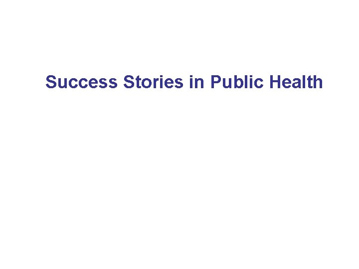 Success Stories in Public Health 