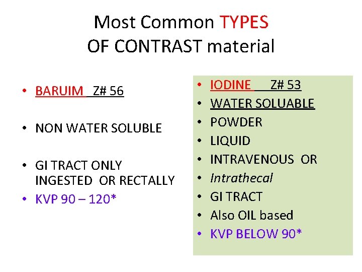 Most Common TYPES OF CONTRAST material • BARUIM Z# 56 • NON WATER SOLUBLE