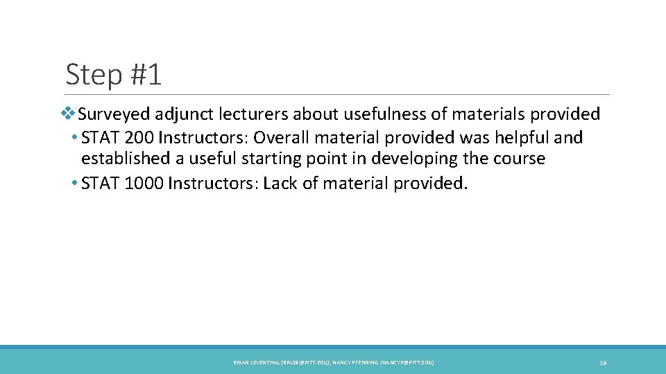 Step #1 v. Surveyed adjunct lecturers about usefulness of materials provided • STAT 200