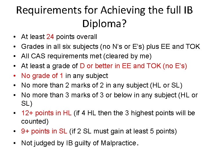 Requirements for Achieving the full IB Diploma? • • At least 24 points overall