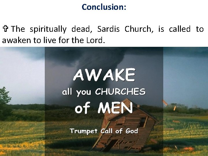 Conclusion: V The spiritually dead, Sardis Church, is called to awaken to live for