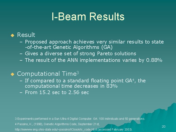 I-Beam Results u Result – Proposed approach achieves very similar results to state -of-the-art
