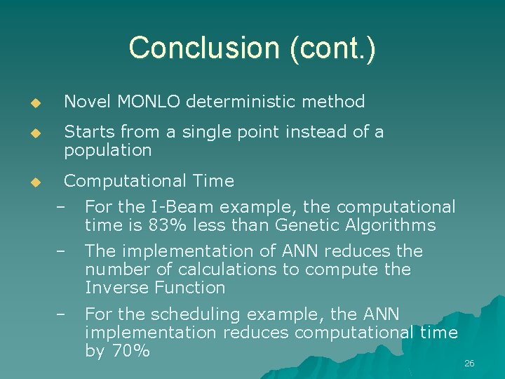 Conclusion (cont. ) u Novel MONLO deterministic method u Starts from a single point