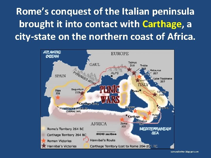 Rome’s conquest of the Italian peninsula brought it into contact with Carthage, a city-state