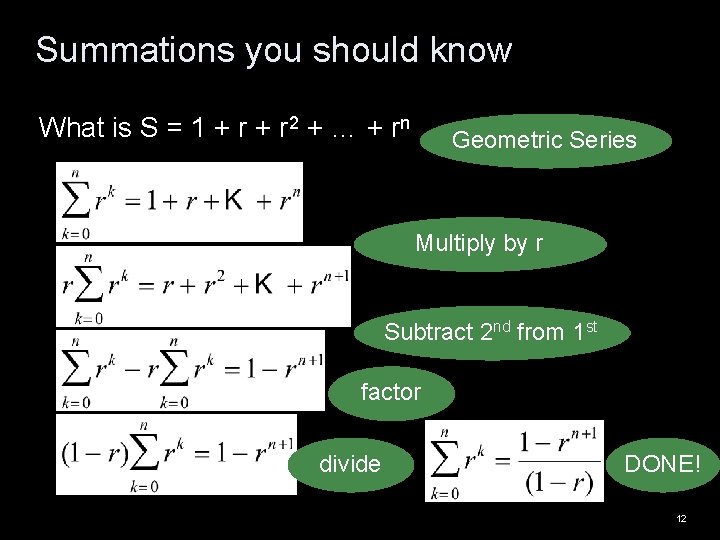 Summations you should know What is S = 1 + r 2 + …