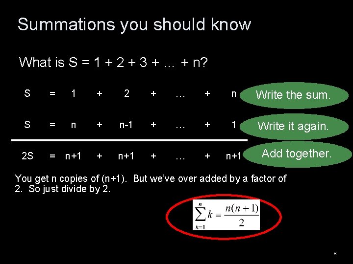 Summations you should know What is S = 1 + 2 + 3 +