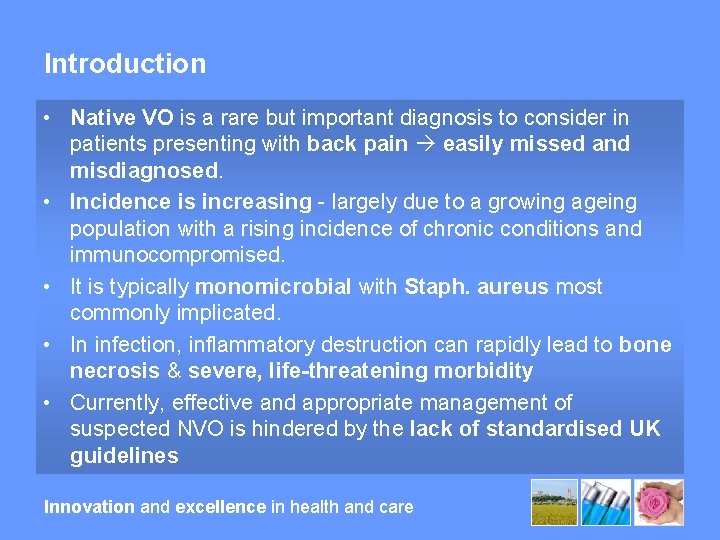 Introduction • Native VO is a rare but important diagnosis to consider in patients