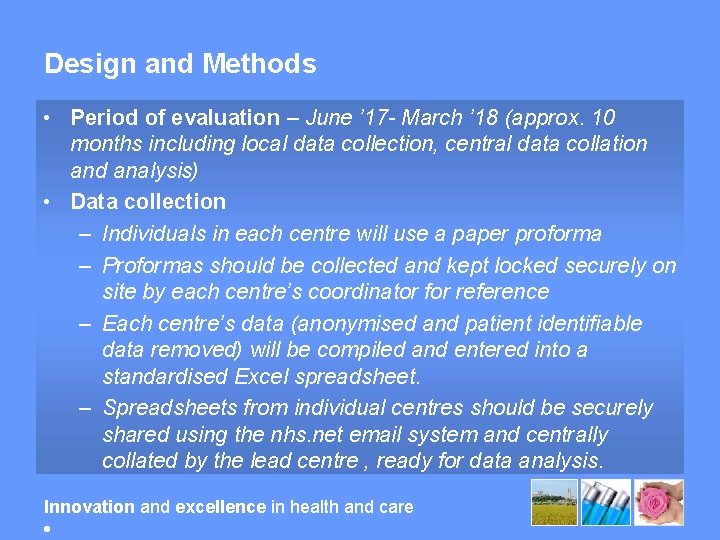 Design and Methods • Period of evaluation – June ’ 17 - March ’