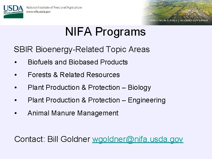 NIFA Programs SBIR Bioenergy-Related Topic Areas • Biofuels and Biobased Products • Forests &