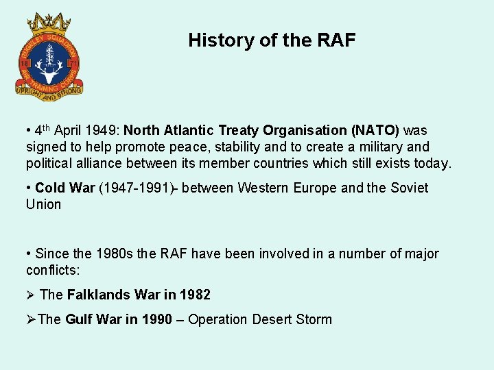 History of the RAF • 4 th April 1949: North Atlantic Treaty Organisation (NATO)
