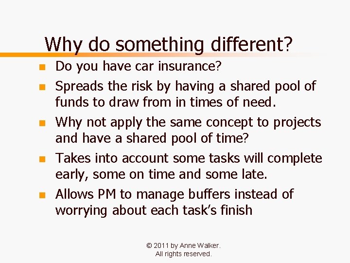 Why do something different? n n n Do you have car insurance? Spreads the