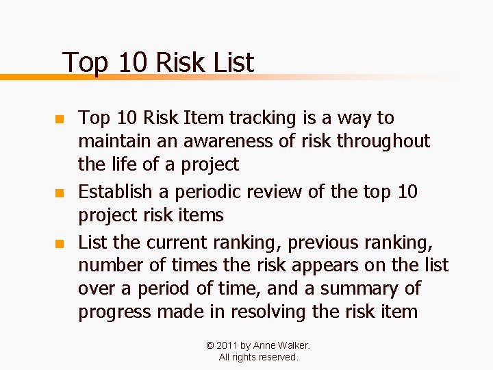 Top 10 Risk List n n n Top 10 Risk Item tracking is a