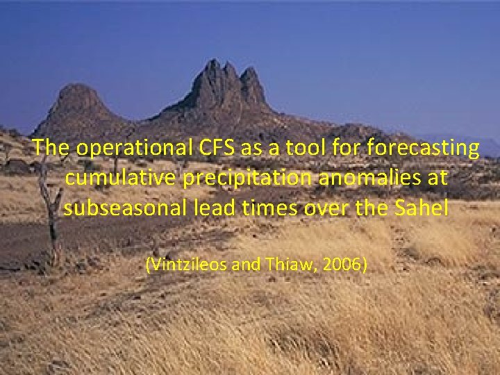 The operational CFS as a tool forecasting cumulative precipitation anomalies at subseasonal lead times