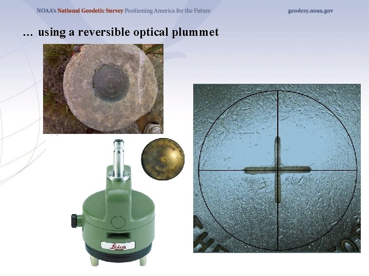 … using a reversible optical plummet 